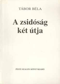 T�bor B�la - A zsid�s�g k�t �tja