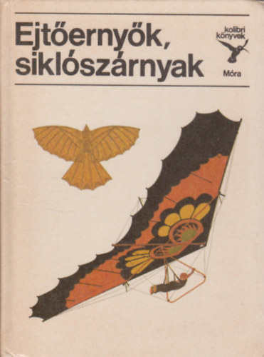 Kolibri knyvek- 4 ktet -  Ejternyk, siklszrnyak - Klnleges replgpek - rhajzs - Motorkerkprok