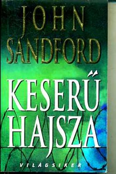 John Sandford - Keser hajsza