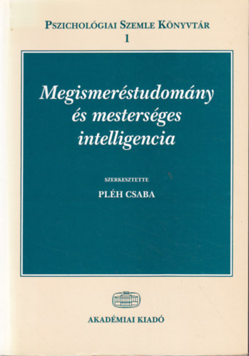 Plh Csaba  (Szerk.) - Megismerstudomny s mestersges intelligencia