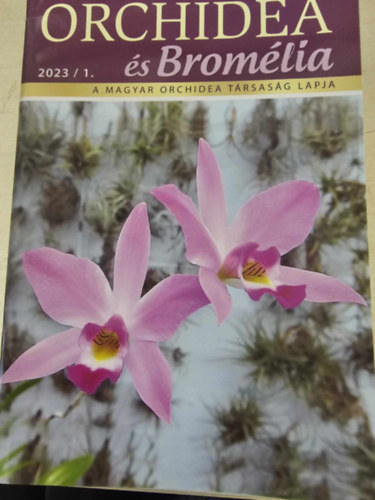 Orchidea s bromlia 2023/1 - A Magyar Orchidea Trsasg lapja