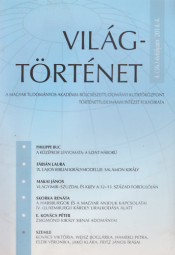 Vil�gt�rt�net 4. (36.) �vfolyam 2014. 4.