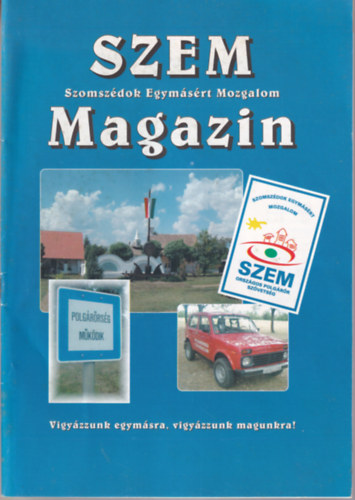 Csernai Árpád, Hegedűs Anita Békési Eszter - SZEM - Szomszédok Egymásért Mozgalom - Magazin
