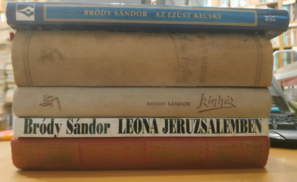 Brdy Sndor - 5 db Brdy Sndor: Kt n; Leona Jeruzslemben; Vlogatott sznmvek; A sas Pesten; Az ezst kecske