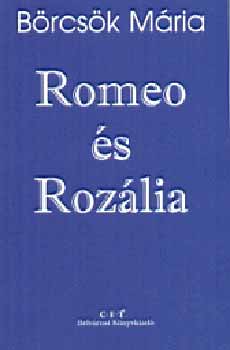 Brcsk Mria - Romeo s Rozlia