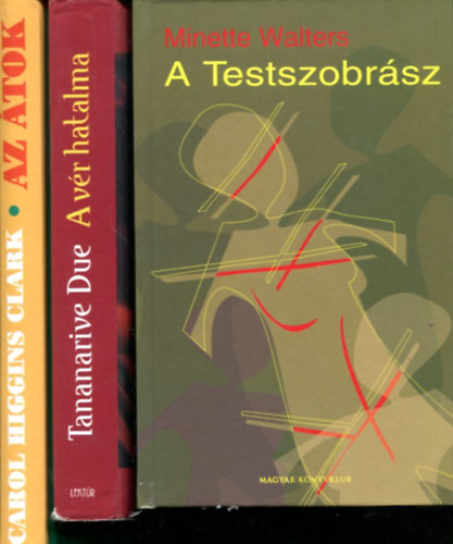 Carol Higgins Clark - Tananarive Due - Minette Walters - 3 db krimi: Az átok - A vér hatalma - A Testszobrász