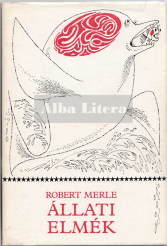 Robert Merle - �llati elm�k