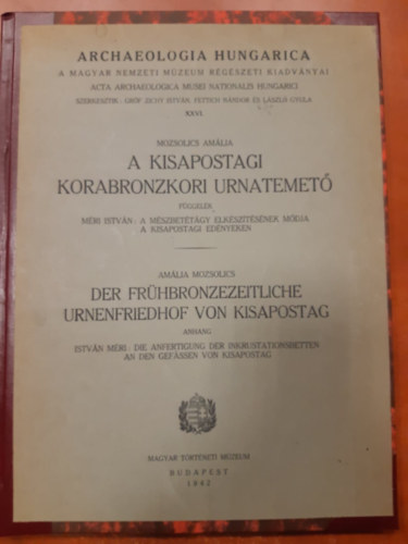 Mozsolics Amália - A kisapostagi Korabronzkori urnatemető
