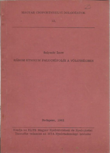 Solymr Imre - Hrom etnikum falucsfoli a Vlgysgben