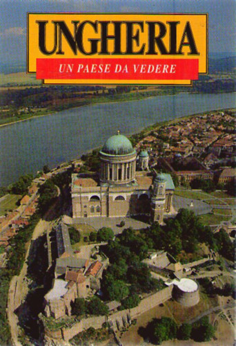 Ungheria - Un paese da vedere