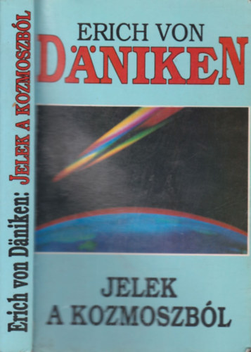 Erich von D�niken - Jelek a kozmoszb�l - �t kontinens �j pre-astronautikai felfedez�sei