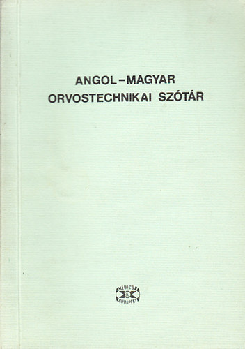 Klmn Beatrix  (szerk.); Sallain Nyers Mria dr. (szerk.) - Angol-magyar orvostechnikai sztr