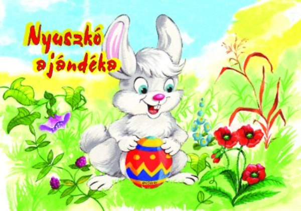 Radvnyi Zsuzsa; Juhsz Magda - Nyuszk ajndka