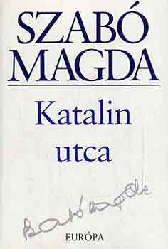 Szab Magda - Katalin utca