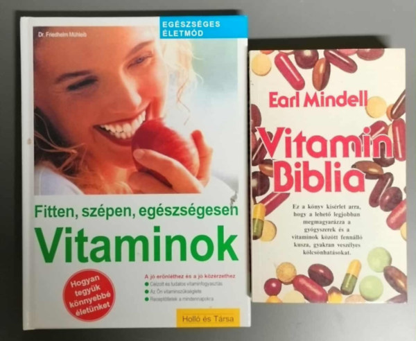 Dr. Earl Mindell Friedhelm Mhleib - Vitamin sszefoglal knyvcsomag - Vitaminok - Fitten, szpen, egszsgesen + Vitamin Biblia