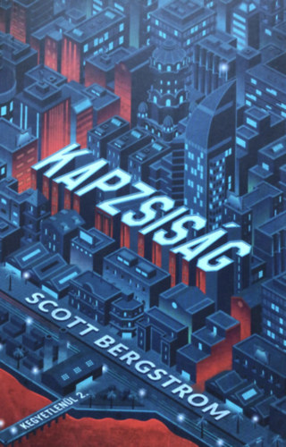 Scott Bergstrom - Kapzsisg