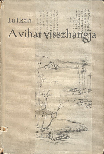 Lu Hszin - A vihar visszhangja