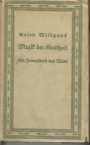 Anton Wildgans - Musik der Kindheit - Ein Heimatbuch aus Wien