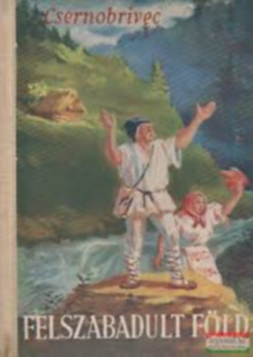 Sztyepan Csernobrivec - Felszabadult föld