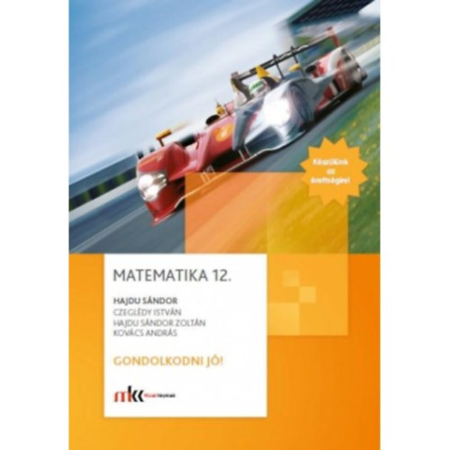 Dr. Hajdu S�ndor - Matematika 12. Gondolkodni j�!