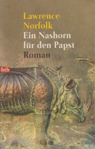 Lawrence Norfolk - Ein Nashorn f�r den Papst