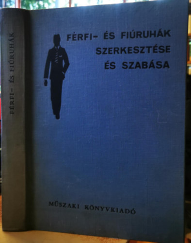 Dr. Bug�r J�nos  (szerk.) - F�rfi- �s fi�ruh�k szerkeszt�se �s szab�sa