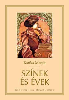 Kaffka Margit - Sznek s vek