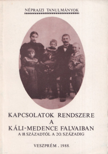S. Lackovits Emke  (szerk.) - Kapcsolatok rendszere a Kli-medence falvaiban a 18. szzadtl a 20. szzadig