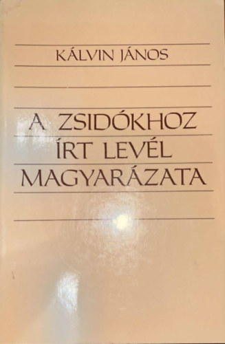 Klvin Jnos - A zsidkhoz rt levl magyarzata