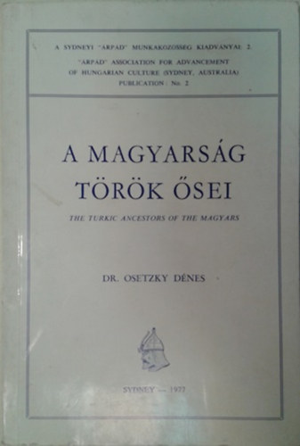 Dr. Osetzky Dnes - A magyarsg trk sei