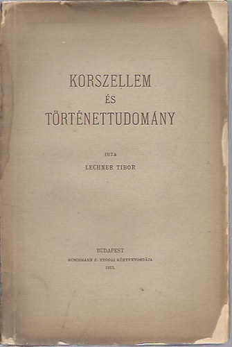 Lechner Tibor - Korszellem s trtnettudomny