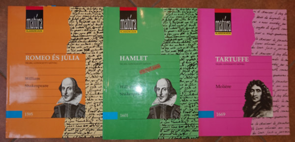Jean Baptiste Moliere William Shakespeare - 3 klasszikus dr�ma a Mat�ra Klasszikusok c�m� sorozatb�l: R�me� �s J�lia (teljes gondozott sz�veg), Hamlet (teljes gondozott sz�veg - k�tnyelv�), Tartuffe (teljes gondozott sz�veg),