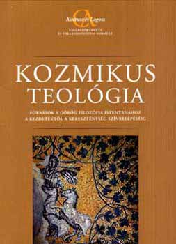 szerk.: Bugr M. Istvn - Kozmikus teolgia - Kultusz s Logosz sorozat III.