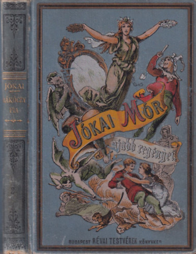 J�kai M�r - R�k�czy fia - II. k�tet (J�kai M�r ujabb reg�nyei)