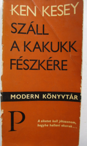 Ken Kesey - Szll a kakukk fszkre