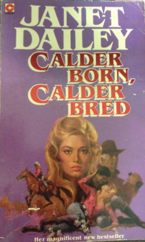 Janet Dailey - Calder Born, Calder Bred