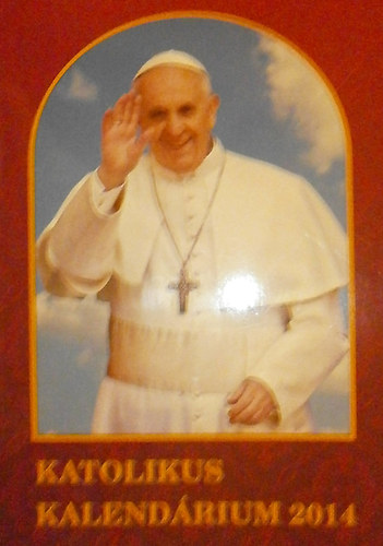 Czoborczy Bence  (szerk.) - Katolikus kalendrium 2014