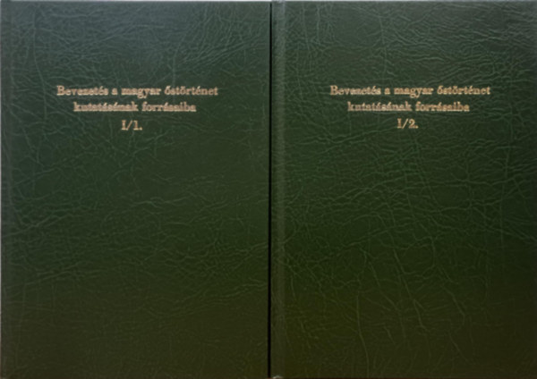 Bevezet�s a magyar �st�rt�net kutat�s�nak forr�saiba I/1-I/2
