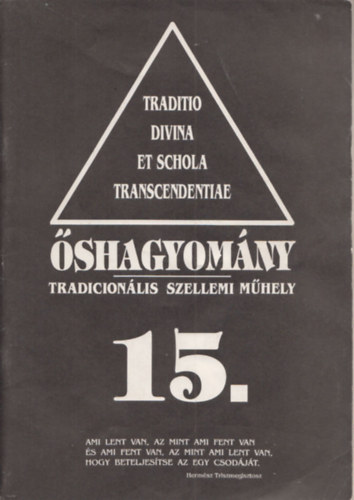 Hagyomny s Trnanszcendencia - shagyomny tradicionlis szellemi mhely 15.