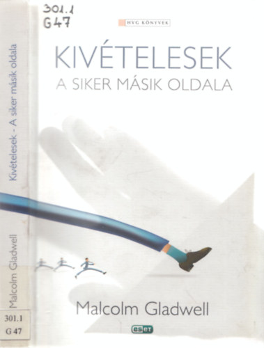 Malcolm Gladwell - Kivtelesek - A siker msik oldala