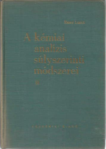 Erdey Lszl - A kmiai analzis slyszerinti mdszerei II.