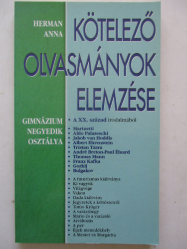 Herman Anna - Ktelez olvasmnyok elemzse - A XX. szzad irodalmbl (gimnzium negyedik osztlya)