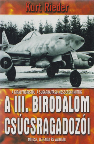 Kurt Rieder - A III. Birodalom cscsragadozi