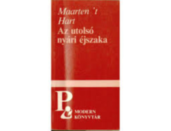 Maarten 't Hart - Az utols nyri jszaka (Kisregny s elbeszlsek)