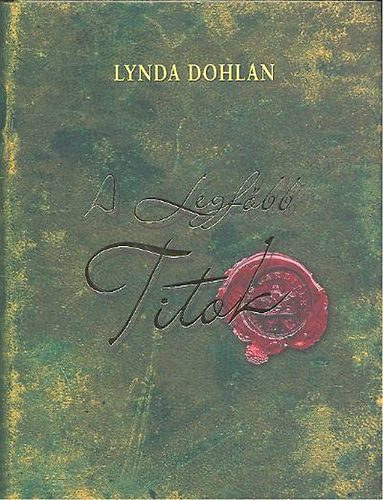 Linda Dohlan - A legfbb titok (Teljes kiads)