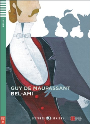Guy De Maupassant - Bel - ami + CD