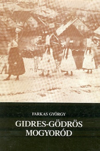 Farkas Gyrgy - Gidres-gdrs Mogyord