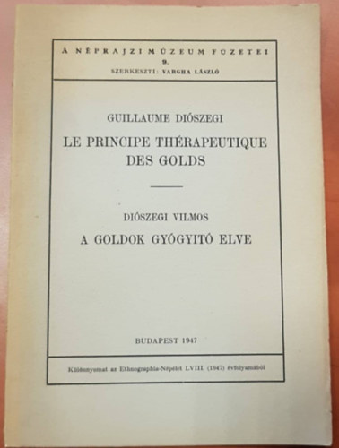 Diszegi Vilmos - Le Principe Thrapeutique des Golds/A goldok gygyt elve
