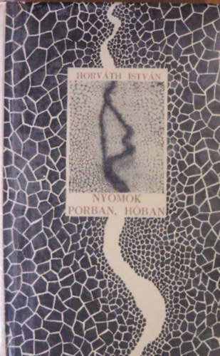 Horv�th Istv�n - Nyomok porban, h�ban