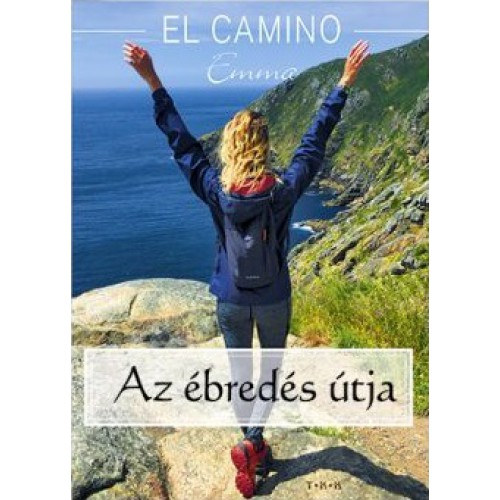 Tth Klaudia - El Camino: az breds tja (Emma)